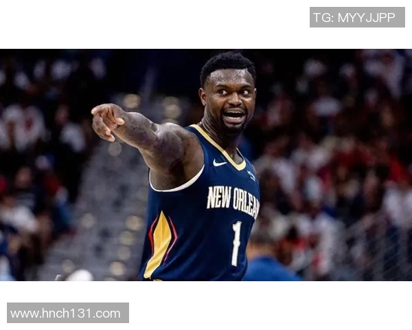 锡安体重问题持续发酵鹈鹕队聘请营养师全程监督健康管理