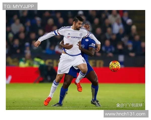 切尔西与莱斯特城激战正酣赛果揭晓精彩瞬间回顾